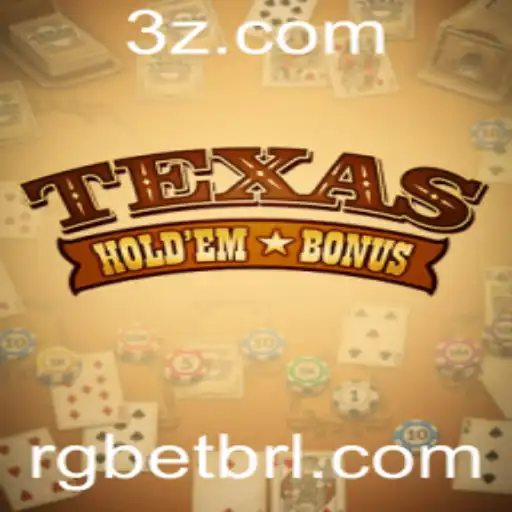 Descubra o Texas Hold'em Bonus: Regras e Estratégias do Jogo de Cartas